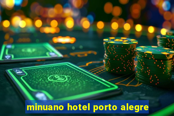 minuano hotel porto alegre