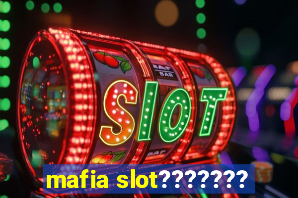 mafia slot???????