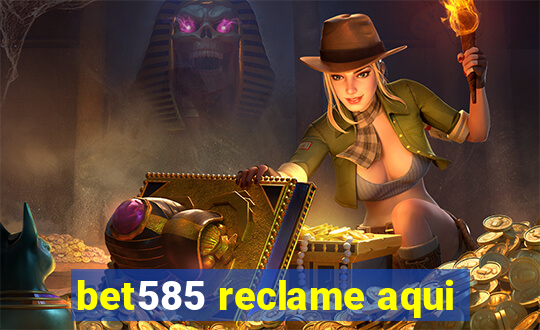 bet585 reclame aqui