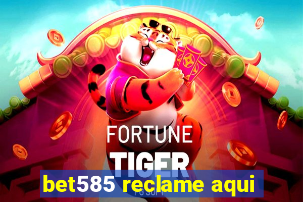 bet585 reclame aqui