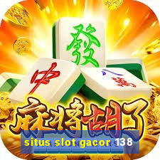 situs slot gacor 138