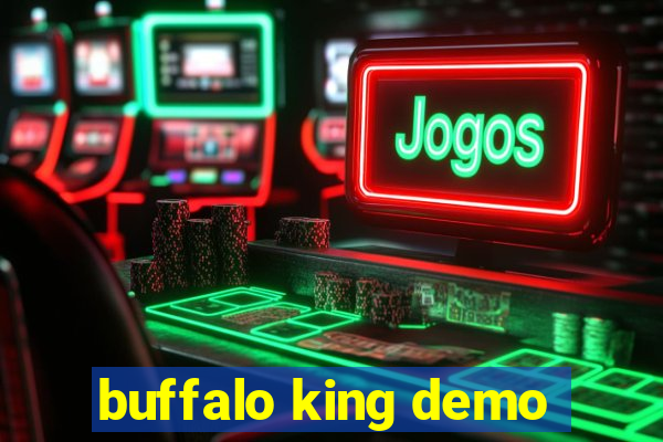 buffalo king demo