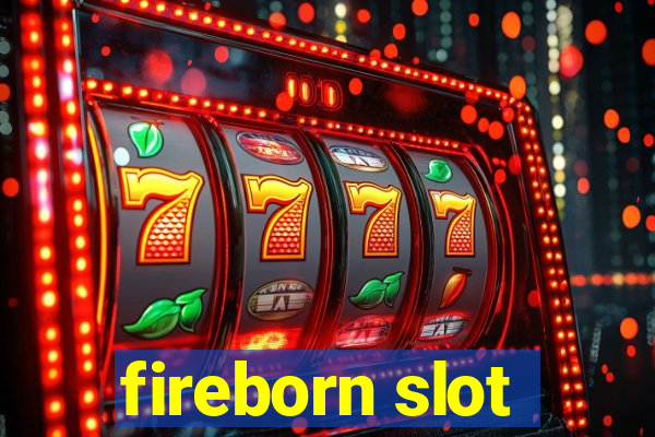 fireborn slot