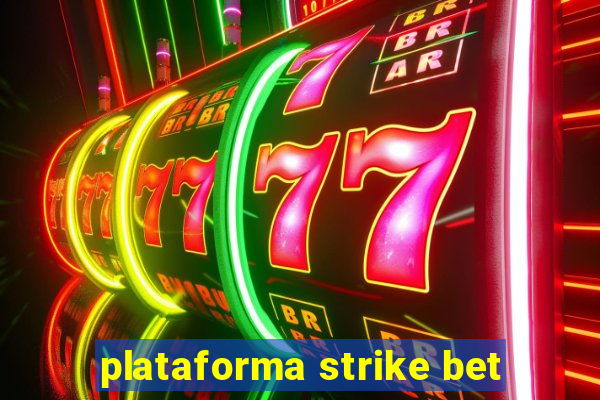 plataforma strike bet