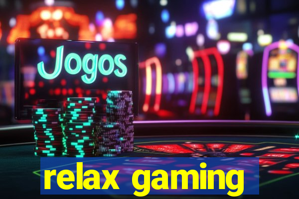 relax gaming