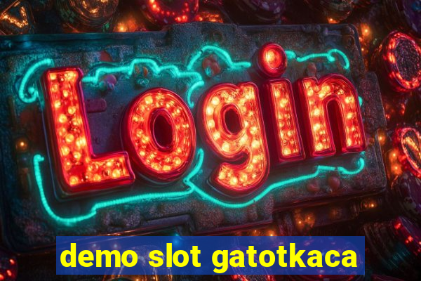 demo slot gatotkaca