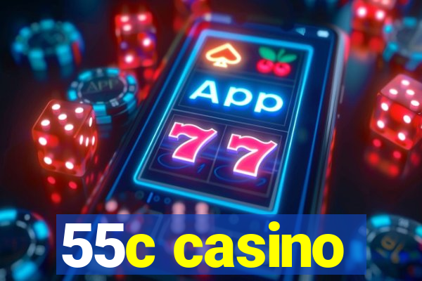 55c casino