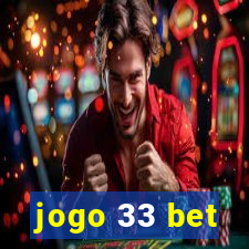 jogo 33 bet