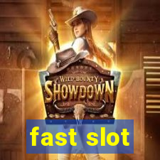 fast slot