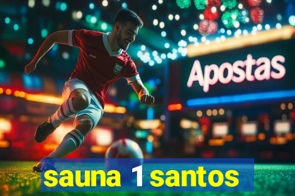 sauna 1 santos