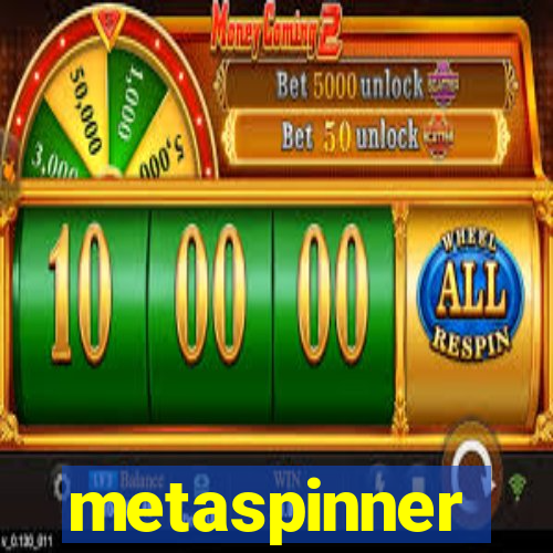 metaspinner