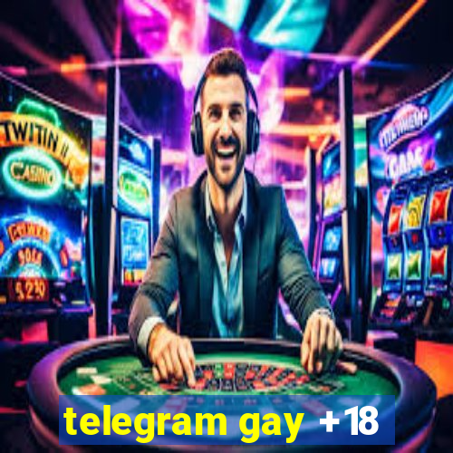 telegram gay +18