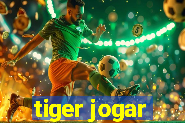 tiger jogar