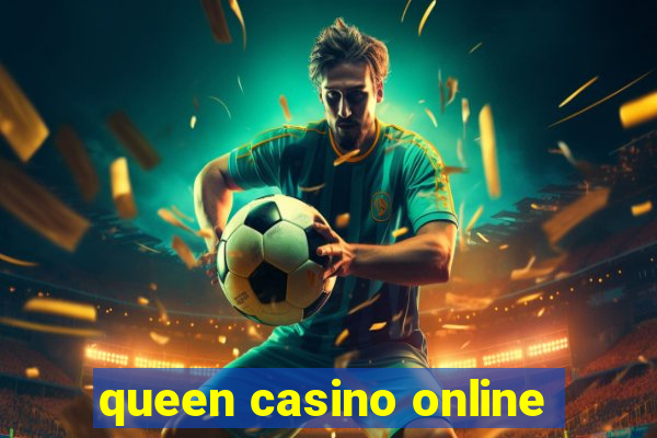 queen casino online