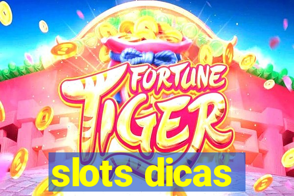 slots dicas