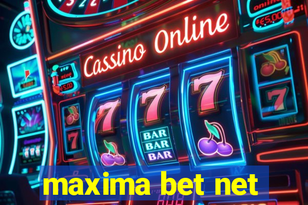 maxima bet net