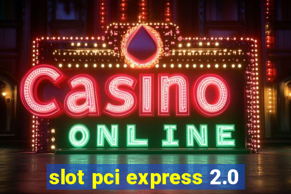 slot pci express 2.0