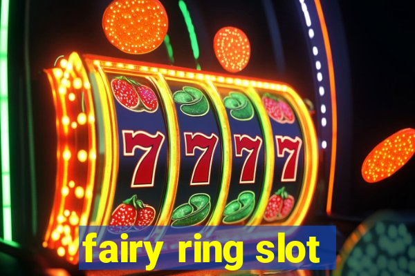 fairy ring slot