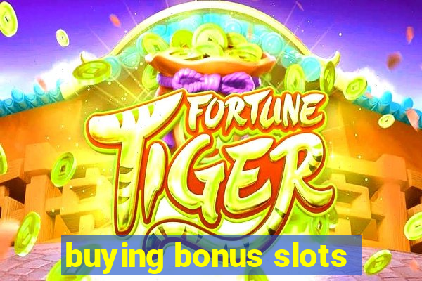 buying bonus slots