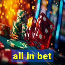 all in bet