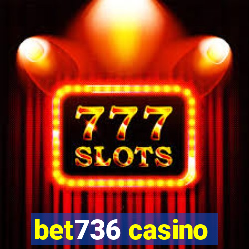 bet736 casino