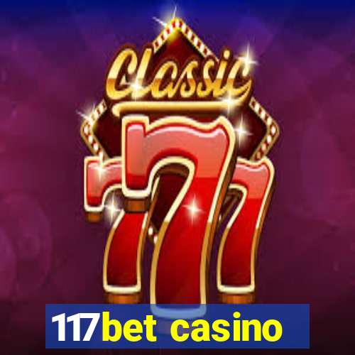 117bet casino