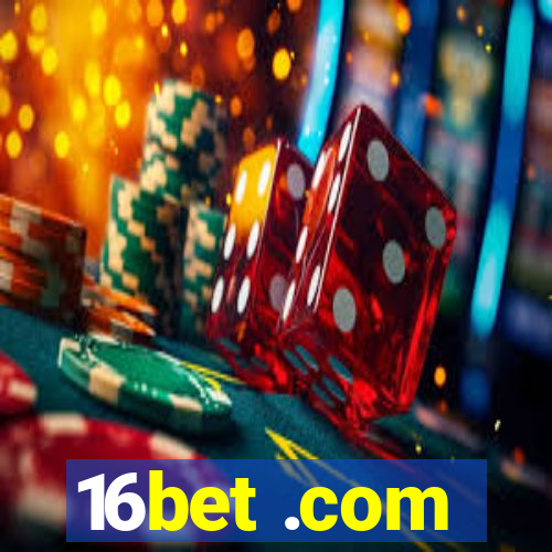 16bet .com