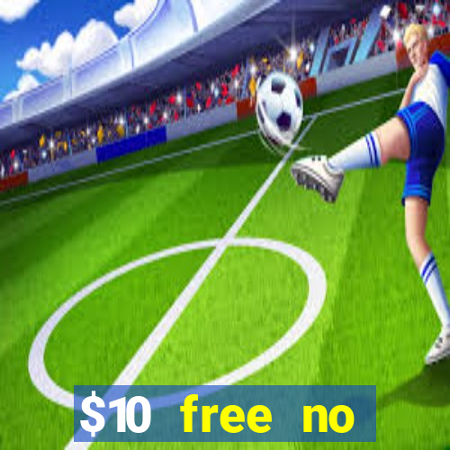 $10 free no deposit mobile casino