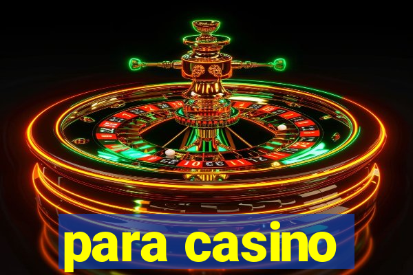 para casino