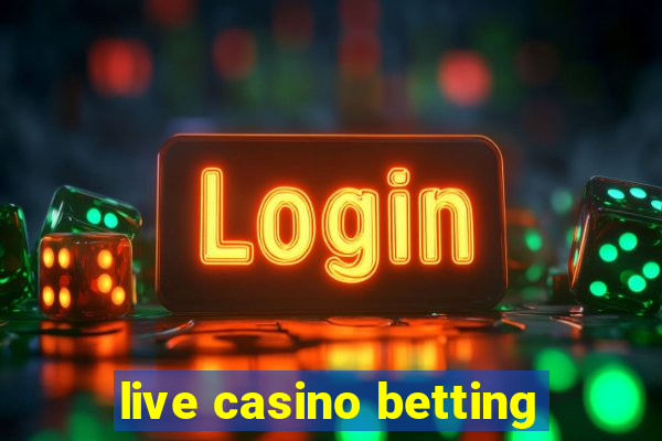 live casino betting