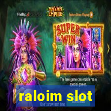 raloim slot