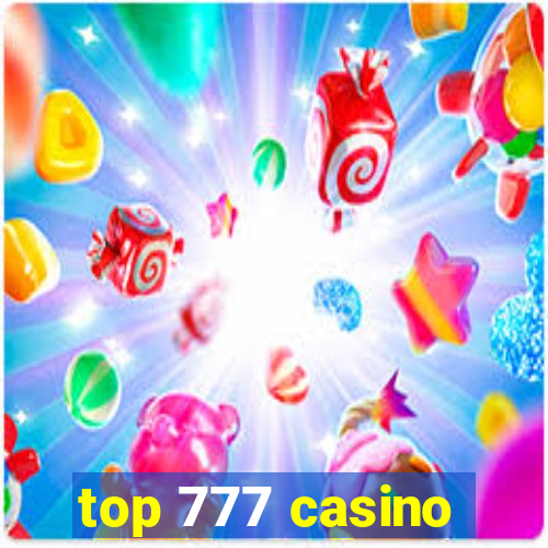 top 777 casino