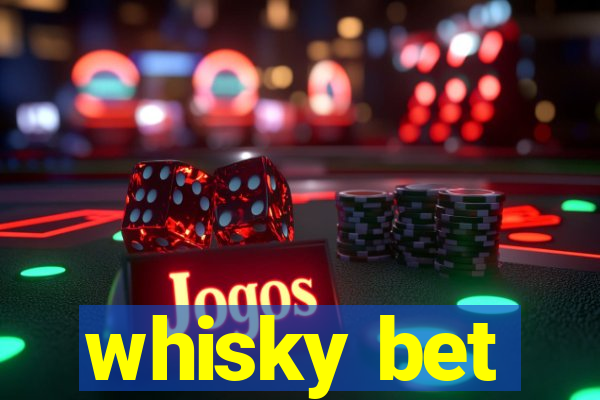 whisky bet