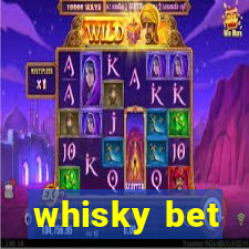 whisky bet