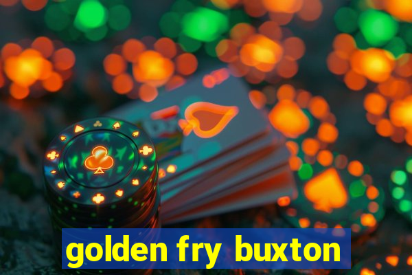 golden fry buxton