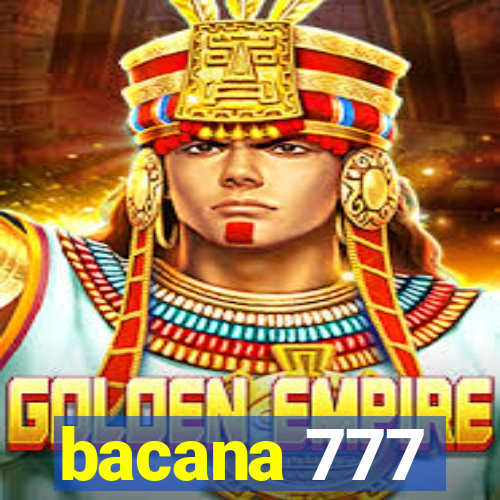 bacana 777