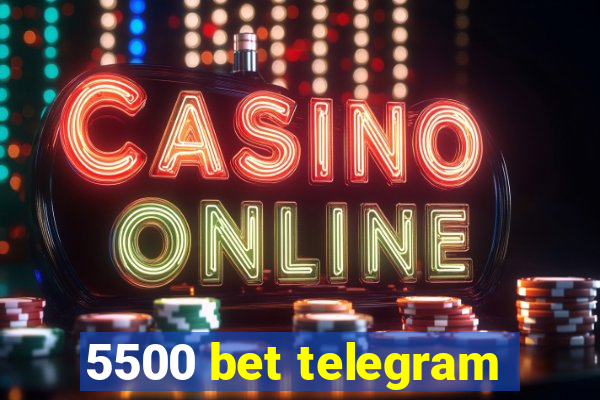 5500 bet telegram