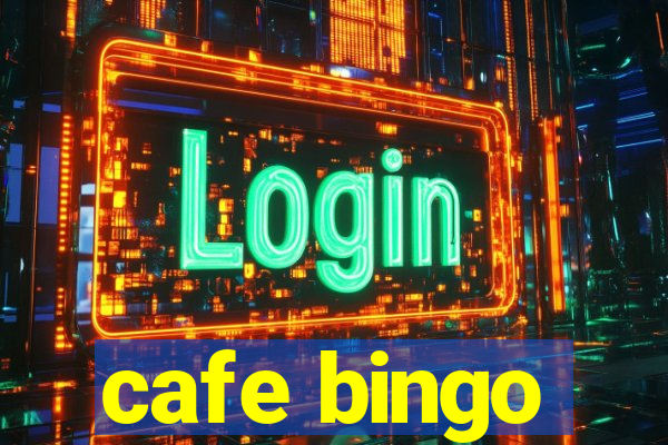 cafe bingo