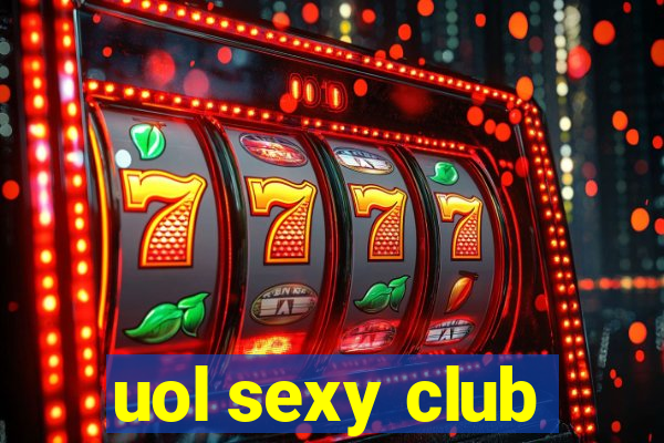 uol sexy club