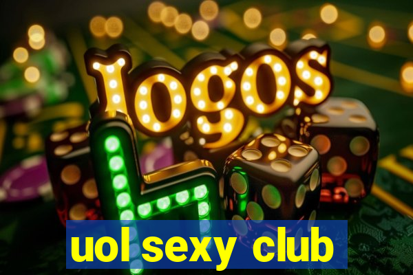 uol sexy club