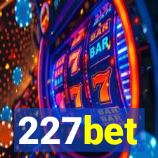 227bet