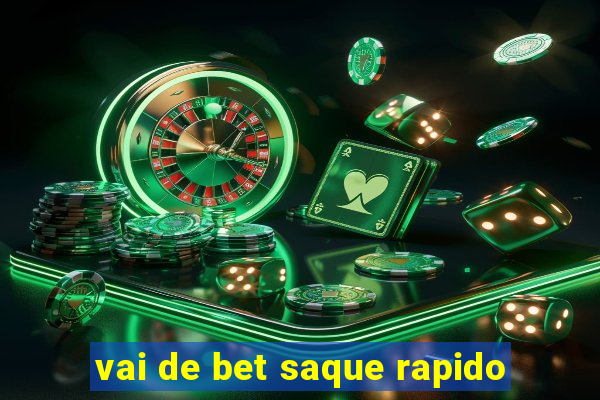 vai de bet saque rapido