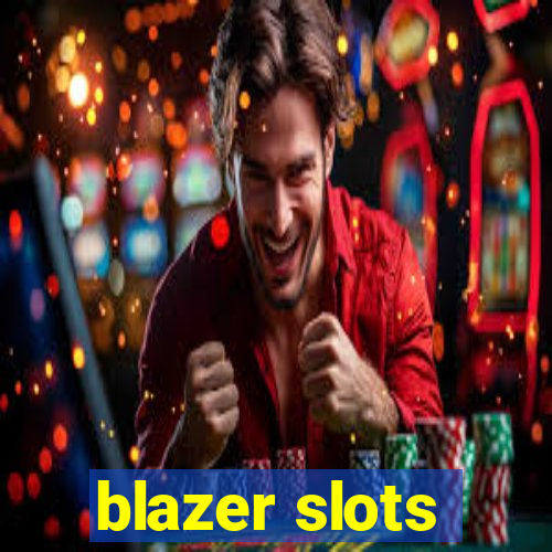 blazer slots