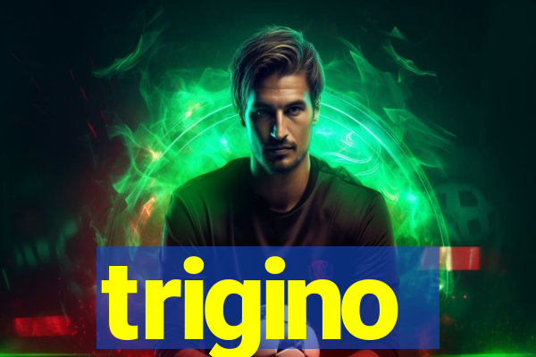 trigino