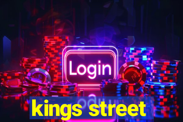 kings street