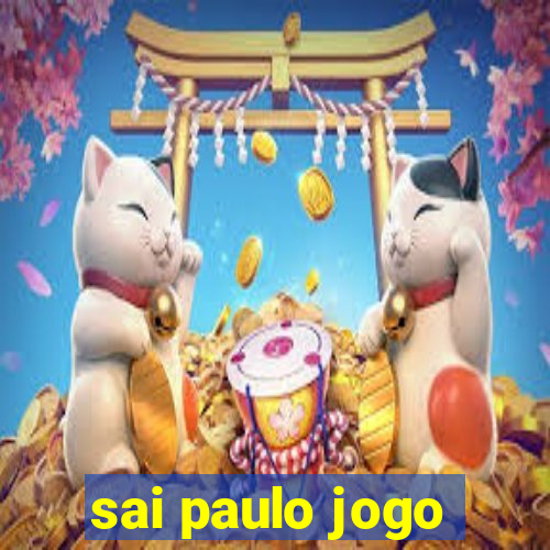 sai paulo jogo