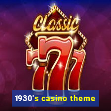 1930's casino theme