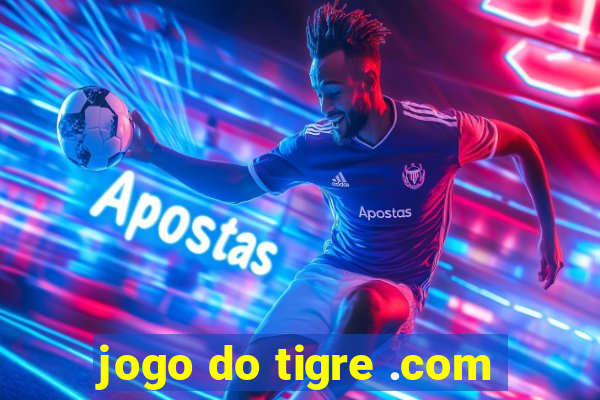 jogo do tigre .com