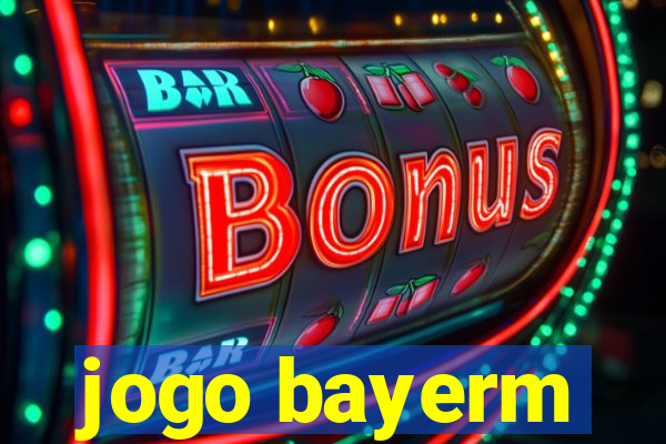 jogo bayerm