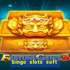 bingo slots soft é confiável